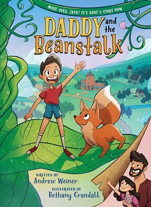 Daddy and the Beanstalk (A Graphic Novel) by Andrew Weiner