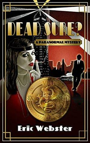 Dead Sure?: A Paranormal Mystery by Eric Webster