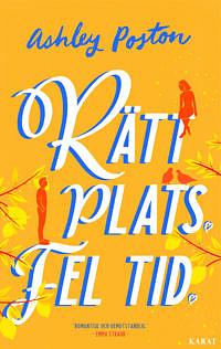 Rätt plats fel tid by Ashley Poston