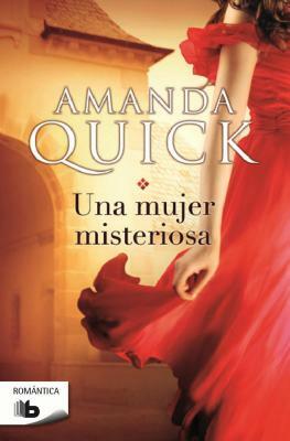 Una Mujer Misteriosa / The Mystery Woman by Amanda Quick