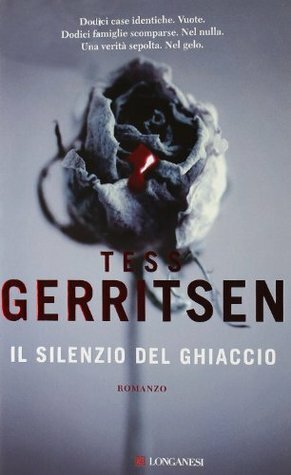Il silenzio del ghiaccio by Adria Tissoni, Tess Gerritsen