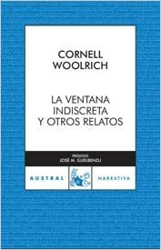 La ventana indiscreta y otros relatos by José María Guelbenzu, Cornell Woolrich