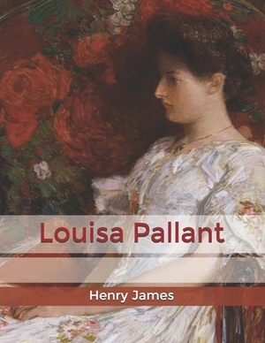 Louisa Pallant by Henry James