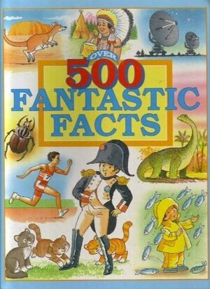 500 Fantastic Facts by Ken McKie, Anne McKie
