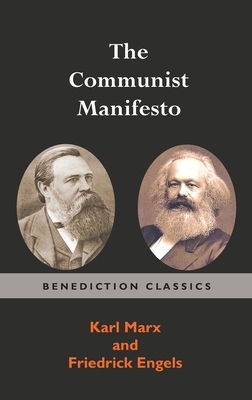 The Communist Manifesto by Karl Marx, Friedrich Engels