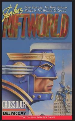 Stan Lee's Riftworld: Crossover by Bill McCay