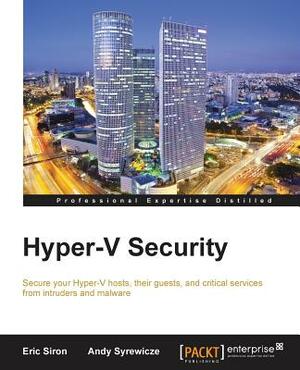 Hyper-V Security by Eric Siron, Andy Syrewicze