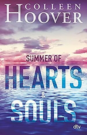 Summer of Hearts and Souls by Colleen Hoover