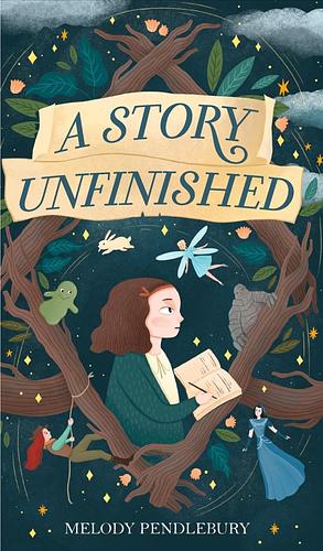 A Story Unfinished by Melody Pendlebury