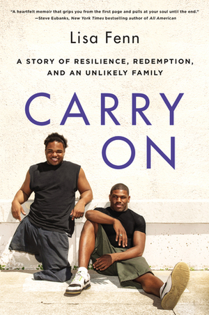 Carry On: A Story of Resilience, Redemption, and an Unlikely Family by Lisa Fenn