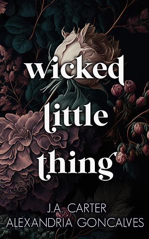 Wicked Little Thing: A Standalone Reverse Harem Romance by J.A. Carter