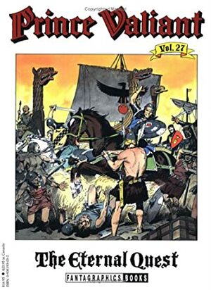 Prince Valiant, Vol. 27: The Eternal Quest by Hal Foster