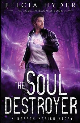 The Soul Destroyer by Elicia Hyder