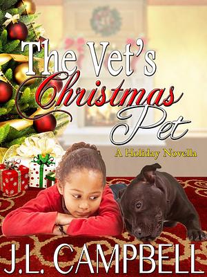 The Vet's Christmas Pet by J.L. Campbell, J.L. Campbell