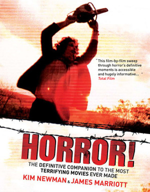 Horror!: The Definitive Companion to the Most Terrifying Movies Ever Made by James Marriott, Kim Newman