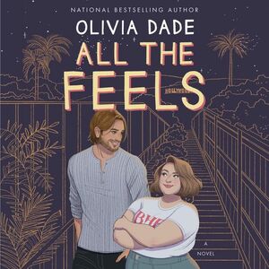 All the Feels by Olivia Dade