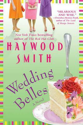 Wedding Belles by Haywood Smith