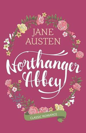 Northanger Abbey by Jane Austen