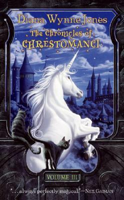 The Chronicles of Chrestomanci, Volume III by Diana Wynne Jones