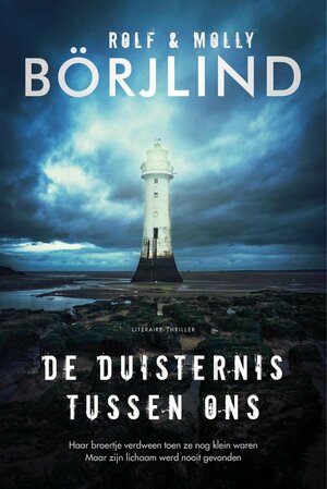 De Duisternis tussen ons by Molly Börjlind, Rolf Börjlind