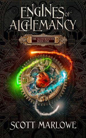 Engines of Alchemancy by Scott Marlowe