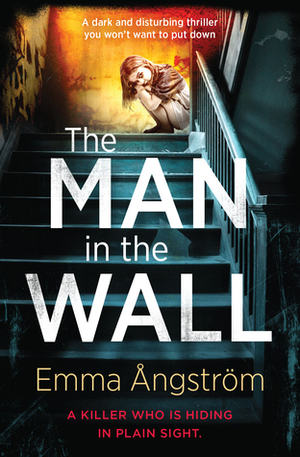 The Man In The Wall by Emma Ångström