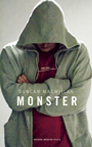 MONSTER by Duncan Macmillan