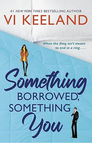 Something Borrowed, Something You by Vi Keeland