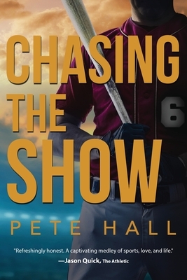 Chasing the Show by Pete Hall