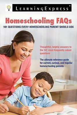 Homeschooling FAQs: 101 Questions Every Homeschooling Parent Should Ask by Tamra B. Orr