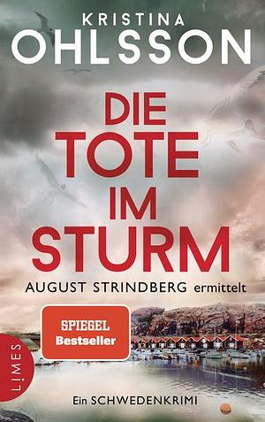 Die Tote im Sturm by Kristina Ohlsson