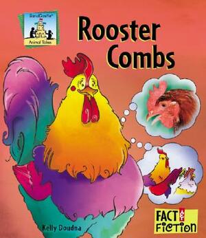 Rooster Combs by Kelly Doudna