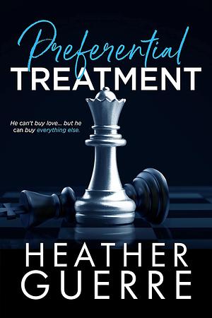 Preferential Treatment by Heather Guerre