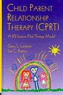 CPRT Package by Sandra R. Blackard, Sue C. Bratton, Theresa Kellam, Garry L. Landreth