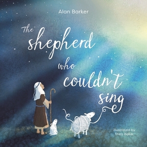 The Shepherd Who Couldn't Sing by Alan Barker