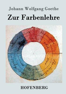 Zur Farbenlehre by Johann Wolfgang von Goethe