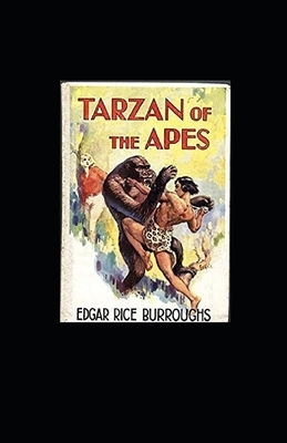 Tarzan of the Apes Illustrated by Edgar Rice Burroughs