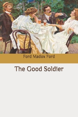 The Good Soldier by Ford Madox Ford