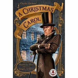 A Christmas Carol (Graphic Novel) by Charles Dickens, Douglas A. Sirois, Stephen L. Stern