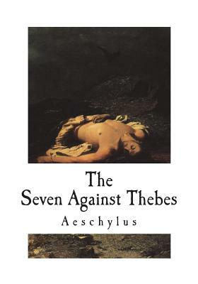 The Seven Against Thebes by Aeschylus