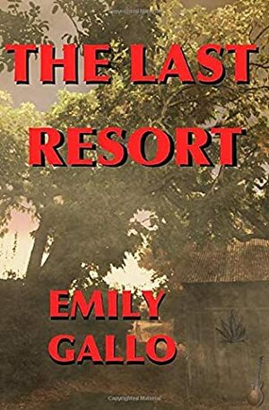 The Last Resort by Emily Gallo