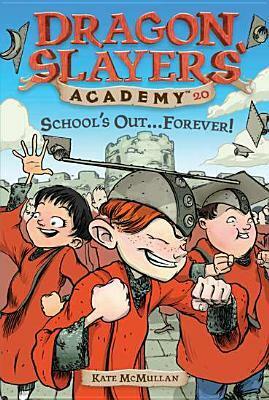 School's Out...Forever! by Bill Basso, Kate McMullan