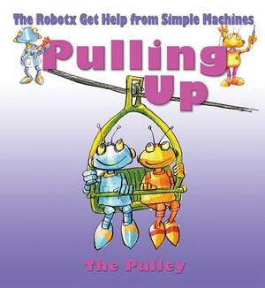 Pulling Up: The Pulley by Gerry Bailey