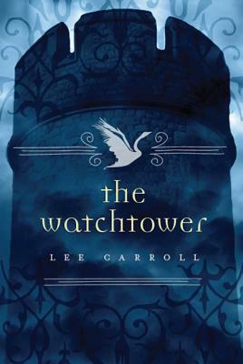 The Watchtower by Lee Carroll