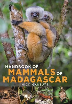 Handbook of Mammals of Madagascar by Nick Garbutt