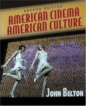 American Cinema/American Culture by John Belton