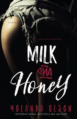 Milk and Honey by Yolanda Olson