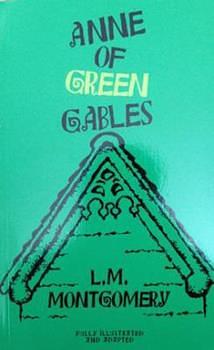 Anne of Green Gables by L.M. Montgomery, L.M. Montgomery