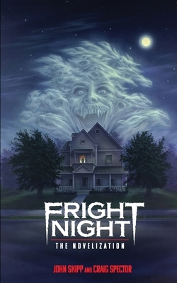 Fright Night: The Novelization by Craig Spector, John Skipp