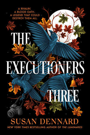 The Executioners Three by Susan Dennard